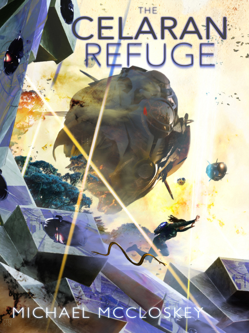 Title details for The Celaran Refuge by Michael McCloskey - Available